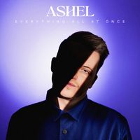 Ashel - Everything All at Once