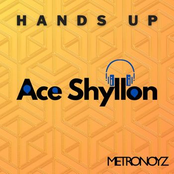 Ace Shyllon - Hands Up