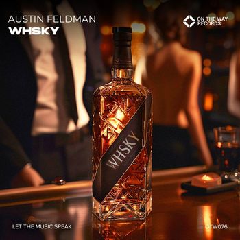 Austin Feldman - Whsky (Extended Mix)