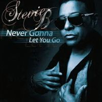 Stevie B - Never Gonna Let You Go