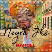 KAROLL - NEGRA JHÔ