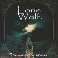 Lone Wolf - Semua Berakhir
