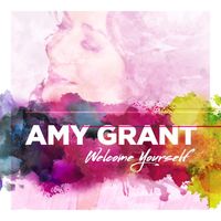 Amy Grant - Welcome Yourself
