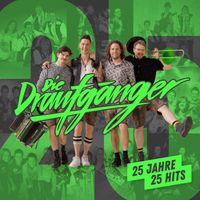 Die Draufgänger - 25 Jahre - 25 Hits