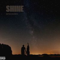 Specimen - SHINE (Explicit)