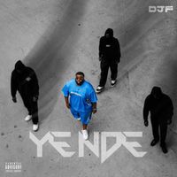 DJF - YE NDE (Explicit)