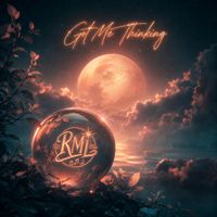 RML - Got Me Thinking