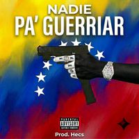 NADIE - Pa' Guerriar (Explicit)