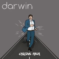darwin - Chasing High
