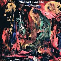 Tiziano Montaresi - Malita's Garden