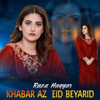 Raza Haqyar - Khabar Az Eid Beyarid