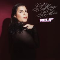 Reut - Nothing better (Explicit)