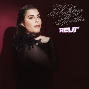 Reut - Nothing better (Explicit)