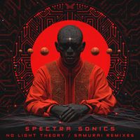 Spectra Sonics - No Light Theory (Samurai Remixes)