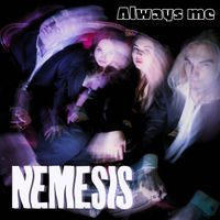 Nemesis - Always Me