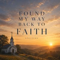 SPALEXMA - Found My Way Back to Faith
