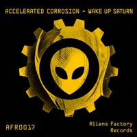 Accelerated Corrosion - Wake Up Saturn
