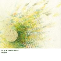 Fat Jon - Black Time Circle