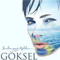 Göksel - İmkansız Aşklar