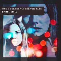 Spiral Shell - Onde Cerebrali Energizzate