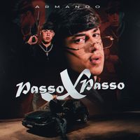 ARMANDO - Passo X Passo (Explicit)