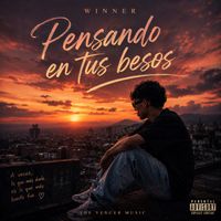 Winner - Pensando En Tus Besos (Explicit)