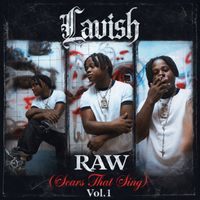 LAVISH - RAW (Scars That Sing), Vol. 1