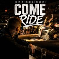 Casper Capone - Come Ride (Explicit)