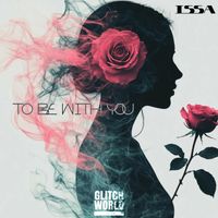 ISSA - To Be with You