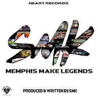 SMK - Memphis make legends