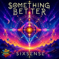 Sixsense - Something Better