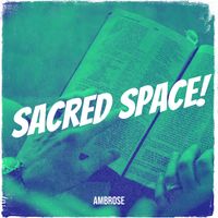 Ambrose - Sacred Space!