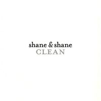 Shane & Shane - Clean