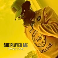 Omar Cook - She Played Me (Explicit)