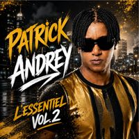 Patrick Andrey - L'essentiel (Vol.2)
