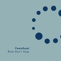 Fomalhaut - Rock Don't Stop