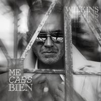 Wilkins - Me caes bien