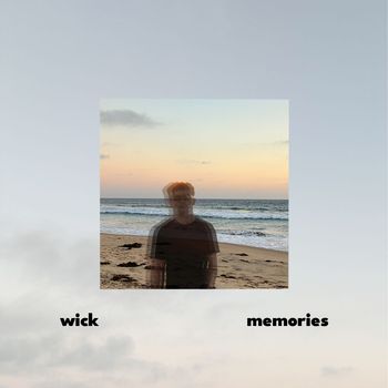 WICK - Memories