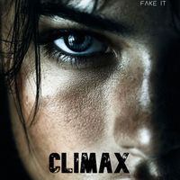 CLIMAX - Fake It