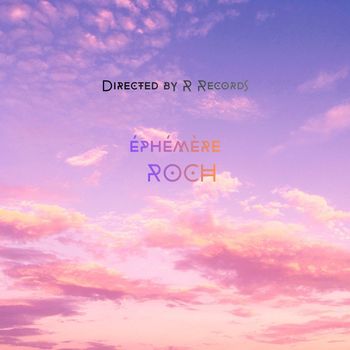 Roch - Ephemere