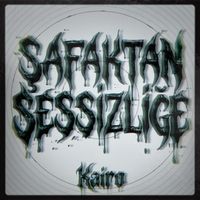 Kairo - Fırtına (Explicit)