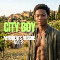 City Boy - Afrobeats Reggae Vol 2