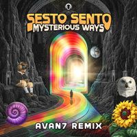 Sesto Sento - Mysterious Ways (Avan7 Remix)