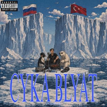 DG - CYKA BLYAT (Explicit)
