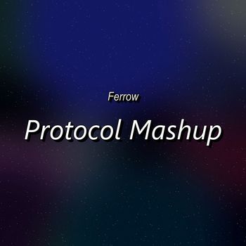 Ferrow - Protocol Mashup