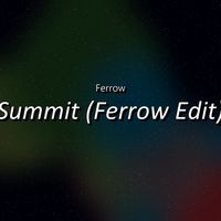 Ferrow - Summit (Ferrow Edit)