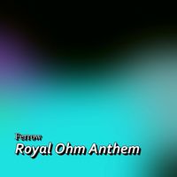 Ferrow - Royal Ohm Anthem