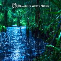 Relaxing White Noise - Rainy Night on Relaxing River with Water & Rain Sounds for Sleep (Loop, No Fade)