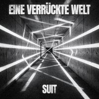 Suit - EINE VERRÜCKTE WELT