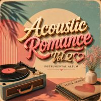 Kerem Ökten - Acoustic Romance, Vol. 2 (Instrumental)